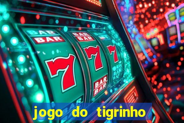 jogo do tigrinho ta pagando